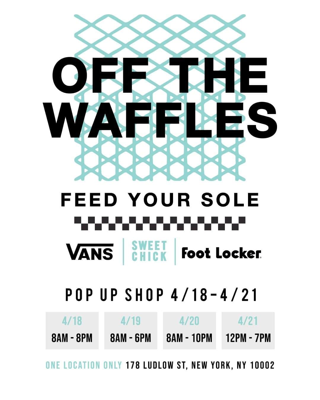 のインスタグラム：「👀 OFF THE WAFFLES · FEED YOUR SOLE POP UP 🐔👟🗽 @vans · @sweetchicklife · @footlocker 🗓: 4/18-21 📍: SWEET CHICK LES, 178 LUDLOW ST. #NYC」