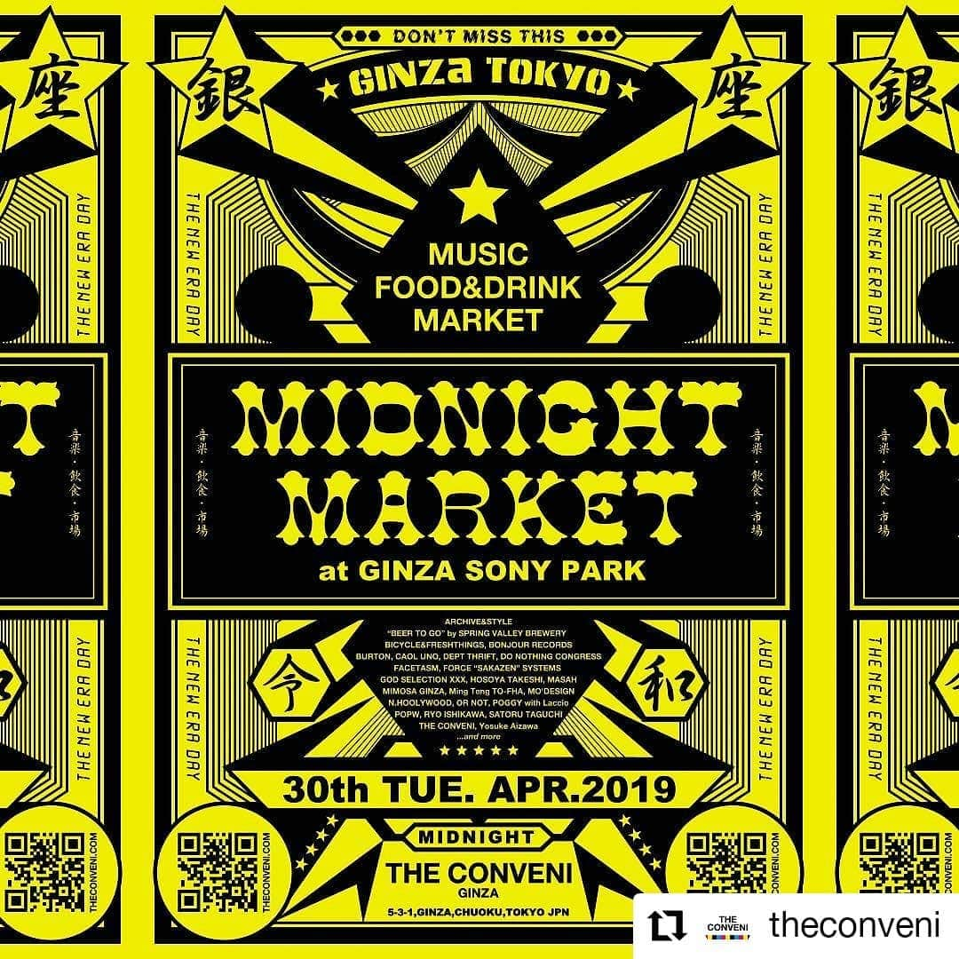 GINZA SONY PARK PROJECTさんのインスタグラム写真 - (GINZA SONY PARK PROJECTInstagram)「#Repost @theconveni • • • • • • 【MIDNIGHT MARKET】﻿ 2019 30TH APRIL﻿ 23:30 START – 27:00 CLOSE﻿ ﻿ ■MARKET﻿ ARCHIVE&STYLE / ﻿ BICYCLE&FRESHTHINGS / ﻿ BURTON / CAOL UNO /﻿ DEPT THRIFT / ﻿ DO NOTHING CONGRESS / ﻿ FACETASM / ﻿ FORCE “SAKAZEN” SYSTEMS /﻿ GOD SELECTION XXX / ﻿ HOSOYA TAKESHI / MASAH / ﻿ MO'DESIGN / N.HOOLYWOOD / ﻿ OR NOT / POGGY with Laccio / ﻿ POPW / PRODISM × Chaos Fishing Club /﻿ RYO ISHIKAWA / SATORU TAGUCHI / ﻿ THE CONVENI / Yosuke Aizawa﻿ ･･･AND MORE﻿ ﻿ ■FOOD&DRINK﻿ “BEER TO GO” by SPRING VALLEY BREWERY /﻿ MIMOSA GINZA / Ming Teng TO-FHA /﻿ TORAYA CAFÉ･AN STAND / ﻿ Turret COFFEE GINZA﻿ ﻿ ■MUSIC﻿ BONJOUR RECORDS﻿ ﻿ ※やむを得ず出店者･レイアウトを変更する場合がございます。﻿ 当日の気象状況により、運営を変更する場合がございます。﻿ あらかじめご了承ください。﻿ ﻿ #theconveni #midnightmarket﻿ #midnightmarketginza﻿ #ginzasonypark #gs89﻿ #theconveniginzasonypark」4月16日 19時23分 - ginzasonypark