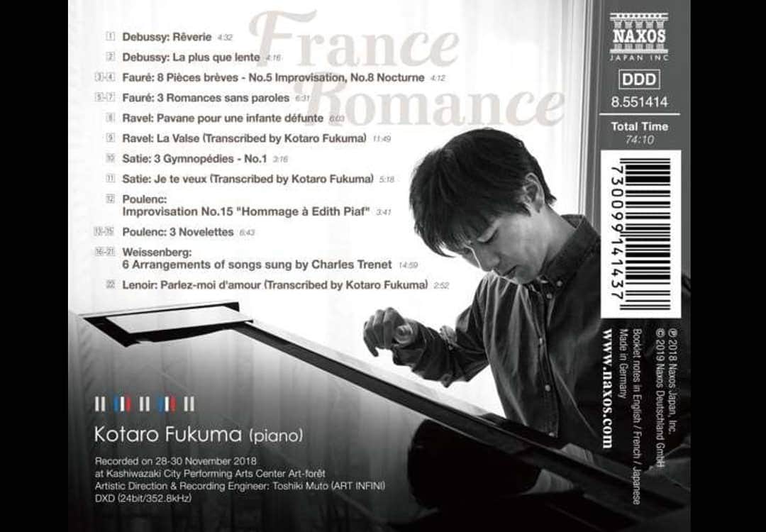 福間洸太朗さんのインスタグラム写真 - (福間洸太朗Instagram)「♪♪ New CD release ♪♪ . . My new album < France Romance > has been released from Naxos Japan label.  It features various lyrical pieces of French music and some arrangements of chansons (Satie, Trenet, Lenoir), including my own transcription.  You can order & download it online on amazon,itunes, qobuz, MusicMagpie, saturn, mediamarkt, jpc, etc.etc. . . ---- Un message adressé aux français ---- Au lendemain du terrible incendie de Notre-Dame de Paris, je m'associe à la grande peine de tous lesFrançais.  Mon coeur est avec vous. J'espère que mon nouvel album, qui présente mon hommage à la France, vous donnera un peu de consolation dans ce moment difficile.  Kotaro Fukuma ---------- . . - 私のニューアルバム『France Romance』が日本でもリリースされました。各種ネット販売、各地のCD店でお買い求めいただけます。  15日にパリ・ノートル・ダム寺院で大火災が起こり、多くの人が心を痛めている中、CDリリース発表することを一瞬躊躇しましたが、フランスへのオマージュを込めたこのアルバムが、少しでも人々の心を慰めることができればと願っています。  このアルバム制作に関わった全ての方に、心から感謝いたします！ . . .  #newrelease #newalbum #musicianslife #pianist #instapiano #instamusic #FranceRomance #NaxosJapan #Bechstein #Ravel #Poulenc #Weissenberg #alexisweissenberg #KotaroFukuma #Debussy #Fauré #satie #Kashiwazaki #ラヴェル #プーランク #柏崎 #アルフォーレ」4月17日 12時32分 - kotarofsky