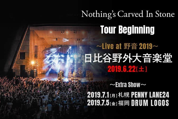 Nothing’s Carved In Stoneさんのインスタグラム写真 - (Nothing’s Carved In StoneInstagram)「【"Tour Beginning"開催決定！】﻿ 5/29にリリースするシングル「Beginning」を引っ提げたシングルツアー”Tour Beginning”の開催が決定。 ﻿ 本日よりチケットのオフィシャルHP先行がスタートしました。﻿ ﻿ "Live at 野音 2019 〜Tour Beginning〜"﻿ 6月22日（土）日比谷野外大音楽堂﻿ OPEN 17:00 / START 18:00﻿ 前売 4,500円（税込）﻿ ﻿ "Tour Beginning Extra Show"﻿ 7月1日（月）札幌PENNY LANE24﻿ OPEN 18:30 / START 19:00﻿ 前売 3,900円（税込）﻿ ﻿ 7月5日（金）福岡DRUM LOGOS﻿ OPEN 18:00 / START 19:00﻿ 前売 3,900円（税込）﻿ ﻿ オフィシャル先行：https://eplus.jp/ncis19hp/﻿ 受付期間：4月17日（水）22:00〜4月24日（水）23:59﻿ 一般発売日：5月26日（日）10:00〜﻿ ﻿ #nothingscarvedinstone #ナッシングス #ncis #beginning」4月17日 22時10分 - nothingscarvedinstone