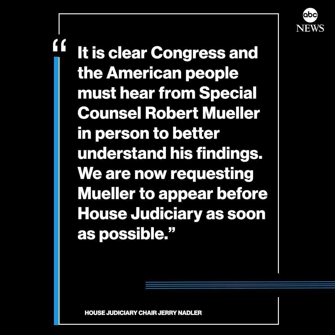 ABC Newsさんのインスタグラム写真 - (ABC NewsInstagram)「JUST IN: House Judiciary Committee chairman Rep. Jerry Nadler invites special counsel Robert Mueller to testify before the committee no later than May 23: “We are now requesting Mueller to appear before House Judiciary as soon as possible.” #muellerreport #abcnews #abc #breakingnews」4月18日 23時13分 - abcnews