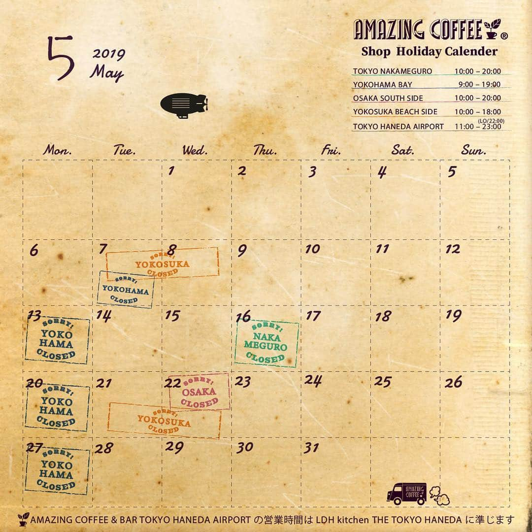 AMAZING COFFEEさんのインスタグラム写真 - (AMAZING COFFEEInstagram)「. 📢Information from AMAZING COFFEE📢 . 2019 May🍀 Shop Holiday Calender📆 . . ※店休日は予期せず変更になることもございますのでご了承ください。 その際は、websiteまたはInstagramにてご案内させていただきます。 . ※AMAZING COFFEE & BAR TOKYO HANEDA AIRPORTの営業時間は、LDH kitchen THE TOKYO HANEDAに準じます。 営業時間の変更については、公式Instagramへ💁‍♀ @thetokyohaneda_official . #AMAZINGCOFFEE #TOKYONAKAMEGURO #YOKOHAMABAY #OSAKASOUTHSIDE #YOKOSUKABEACHSIDE #TOKYOHANEDAAIRPORT #AMeCO #アメコ #coffee」4月20日 15時00分 - amazing_coffee_official