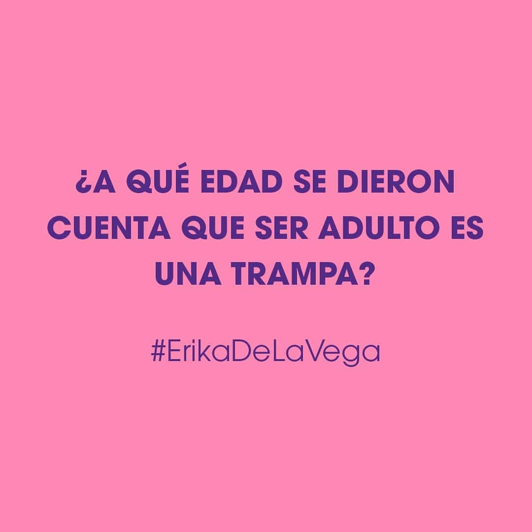 Erika De La Vegaさんのインスタグラム写真 - (Erika De La VegaInstagram)「Nadie te lo advierte.  #ErikaPolls #LaAdultezEsUnaTrampa #Comedy」4月21日 0時59分 - erikadlvoficial