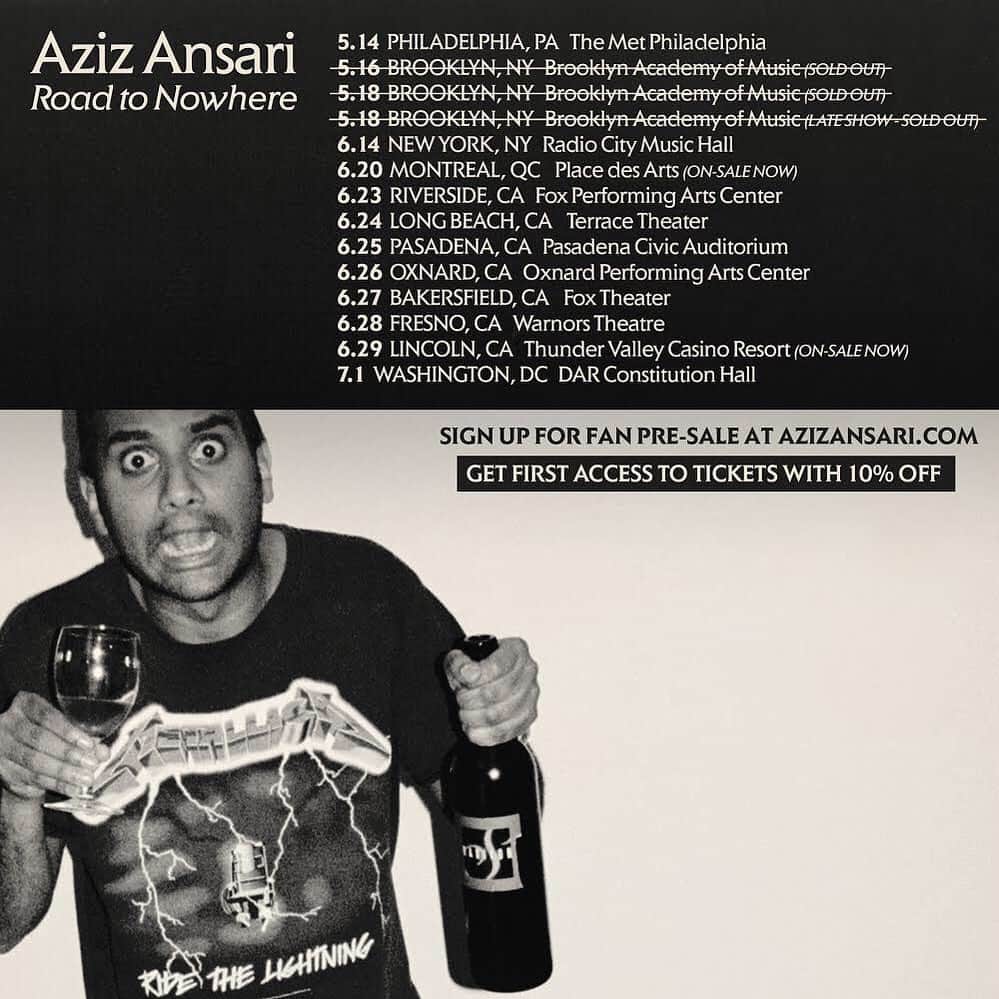 アジズ・アンサリのインスタグラム：「NEW TOUR DATES: Philly, NYC, DC, Montreal, lots in California -  go to azizansari.com to sign up for fan pre-sale and get 10% off tickets. Starts tomorrow at 10AM local time.」