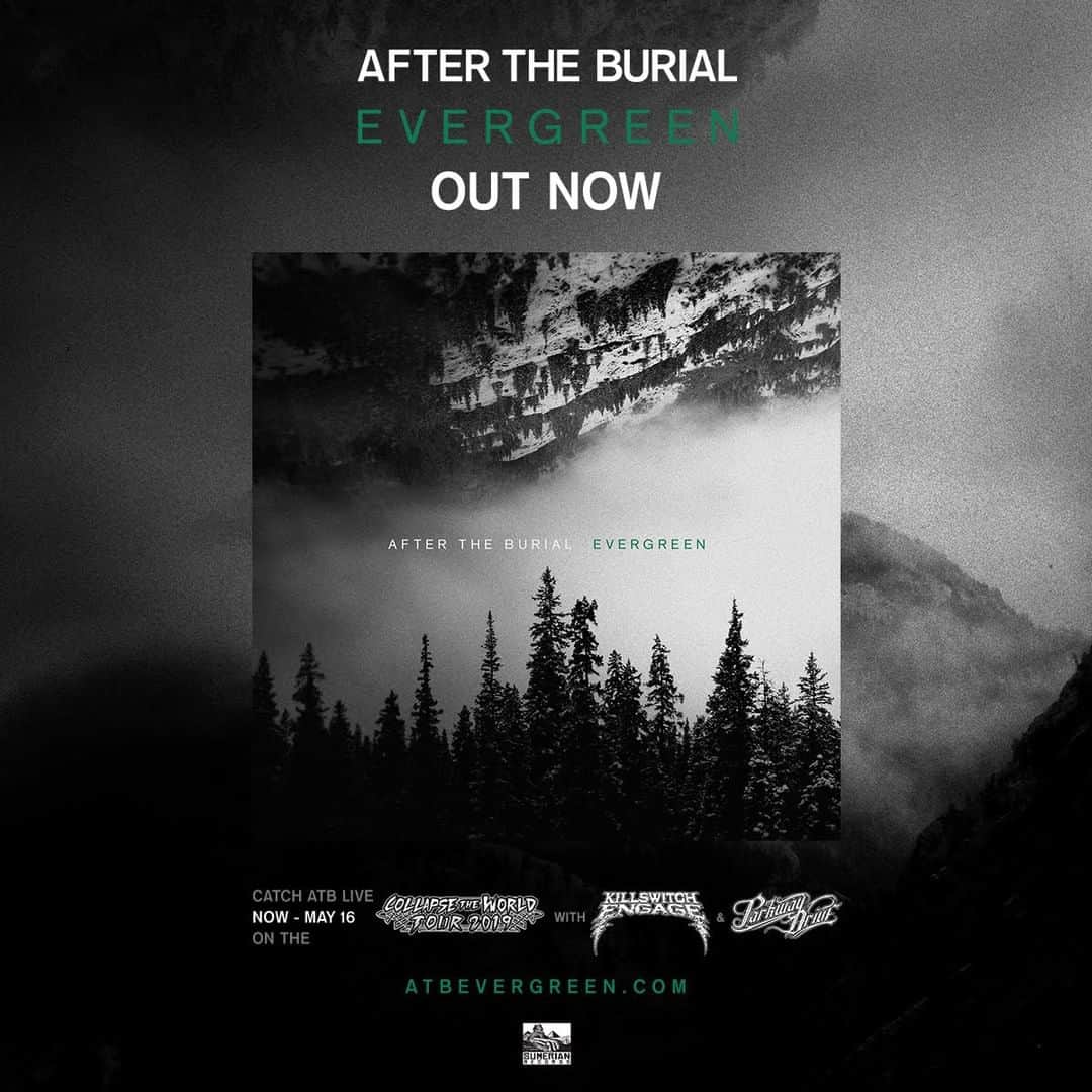 Alternative Pressさんのインスタグラム写真 - (Alternative PressInstagram)「The new @aftertheburial album 'Evergreen' is OUT NOW on @sumerianrecords! Get it here: ATBevergreen.com ⁣ Catch them on tour now with @killswitchengage and @parkwaydriveofficial!⁣ .⁣ .⁣ .⁣ #altpress #ap #alternativepress #iamap #aftertheburial #evergreen #newmusic #newmusicmonday #killswitchengage #parkwaydrive」4月23日 1時01分 - altpress