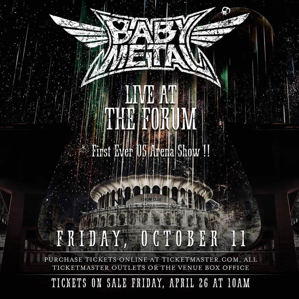 BABYMETALさんのインスタグラム写真 - (BABYMETALInstagram)「BAYBMETAL’s first ever US arena headline show is confirmed!  アメリカで初のアリーナ単独公演が決定DEATH！！ BABYMETAL "LIVE AT THE FORUM" Oct 11, 2019 : The Forum, Los Angeles, USA  BABYMETAL Pre-sale: 10:00am Apr 23th (password:BM2019)  General On-sale: 10:00am Apr 26th  Purchase ticket online at Ticketmaster.com, all Ticketmaster outlets or the venue box office」4月23日 1時02分 - babymetal_official