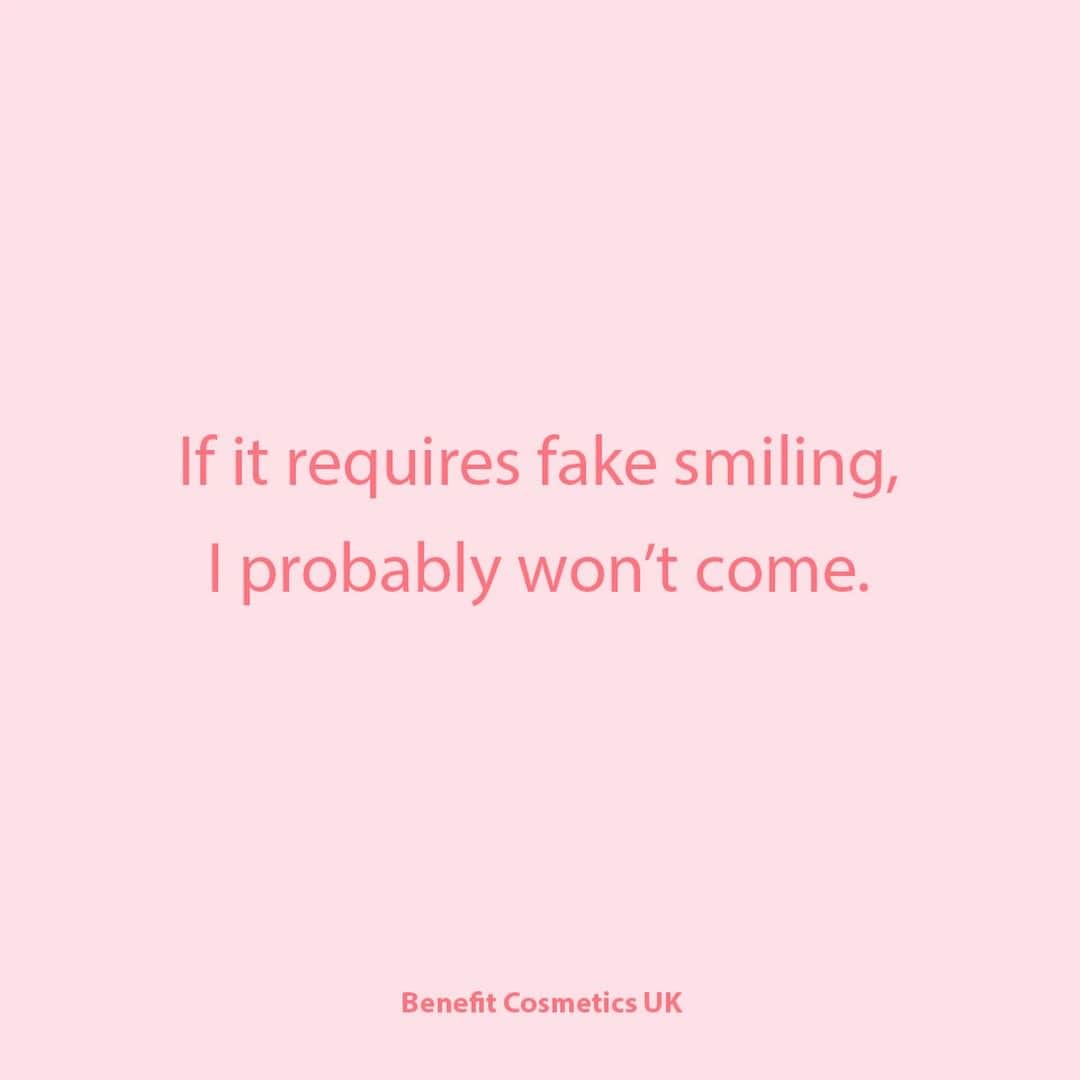 Benefit Cosmetics UKさんのインスタグラム写真 - (Benefit Cosmetics UKInstagram)「Mood tomorrow on the way to work.... 😂 #benefit . . 📷 Image Description: A meme saying "If it requires fake smiling, I probably won't come."」4月23日 4時00分 - benefitcosmeticsuk