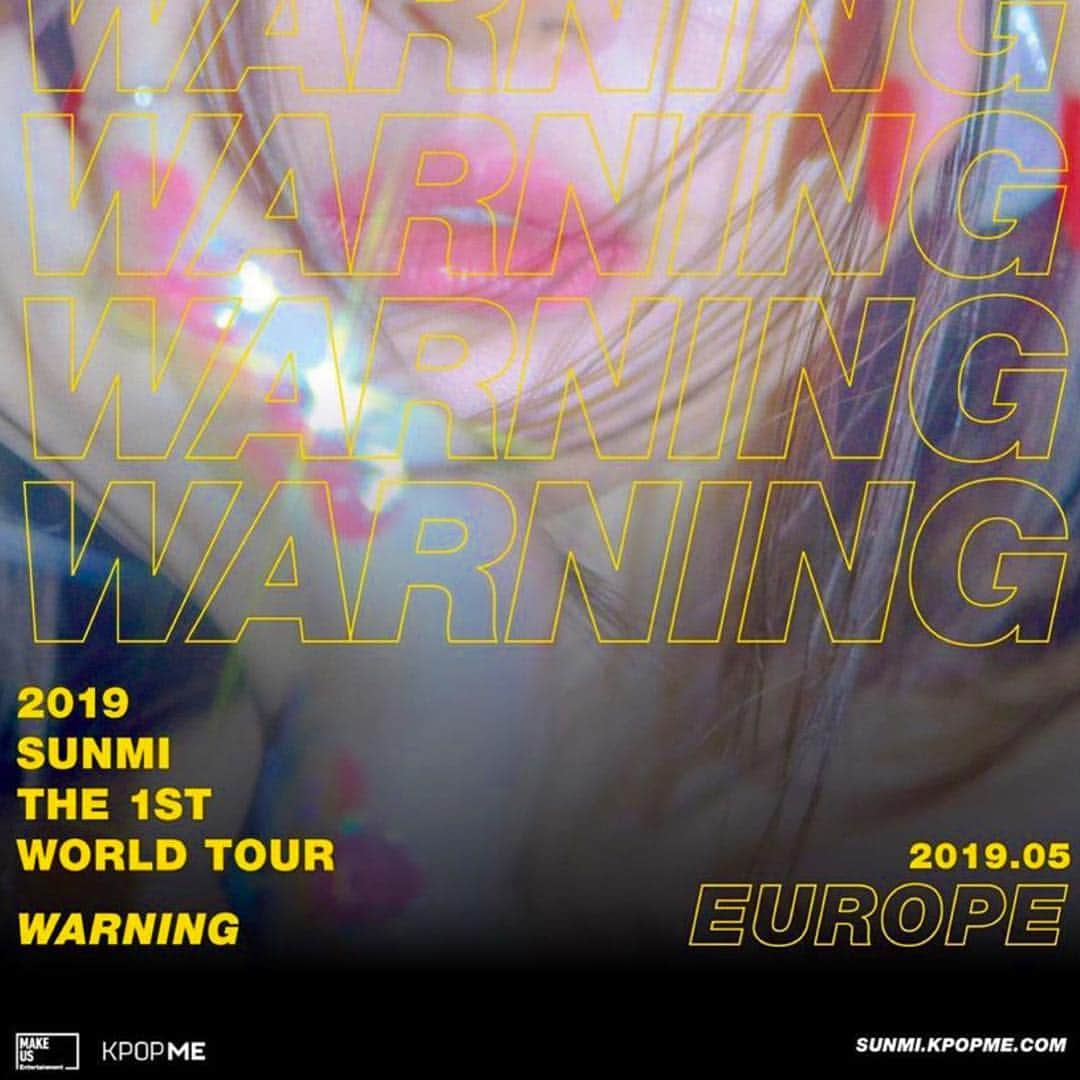 ソンミさんのインスタグラム写真 - (ソンミInstagram)「EUROPE, ARE YOU READY for 2019 SUNMI WORLD TOUR [WARNING] in EUROPE!? Stay tuned for more info coming to 📱@kpopmeent & 🌐 sunmi.kpopme.com #KPOPME #SUNMI #WARNINGinEUROPE #WARNINGTOUR #MAKEUSEntertainment #선미」4月23日 21時38分 - miyayeah