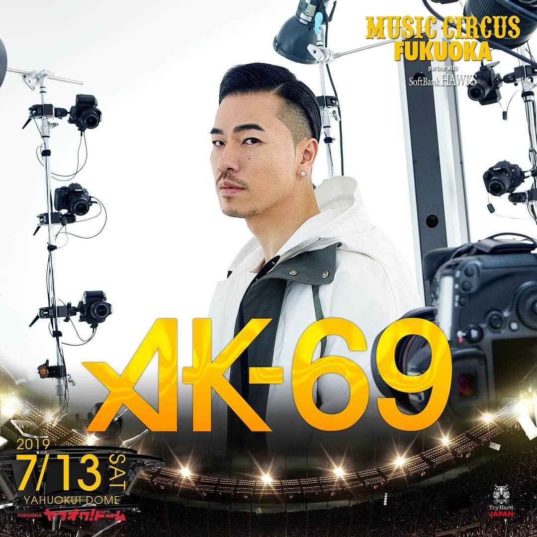 AK-69さんのインスタグラム写真 - (AK-69Instagram)「■2019.07.13(土) ［福岡］ . MUSIC CIRCUS FUKUOKA にてライブ出演決定致しました!!! . 〈日時〉 2019/07/13 開演20:30 終演 翌5:30 . 〈場所〉 福岡 ヤフオク!ドーム . 〈チケット〉 超早割 sold out 早割 sold out 一般 ¥8,000  チケット残りわずかなのでお早めに👏  #musiccircus#fukuoka#ak#ak69#フェス#fes#summer」4月24日 18時48分 - ak69_staff