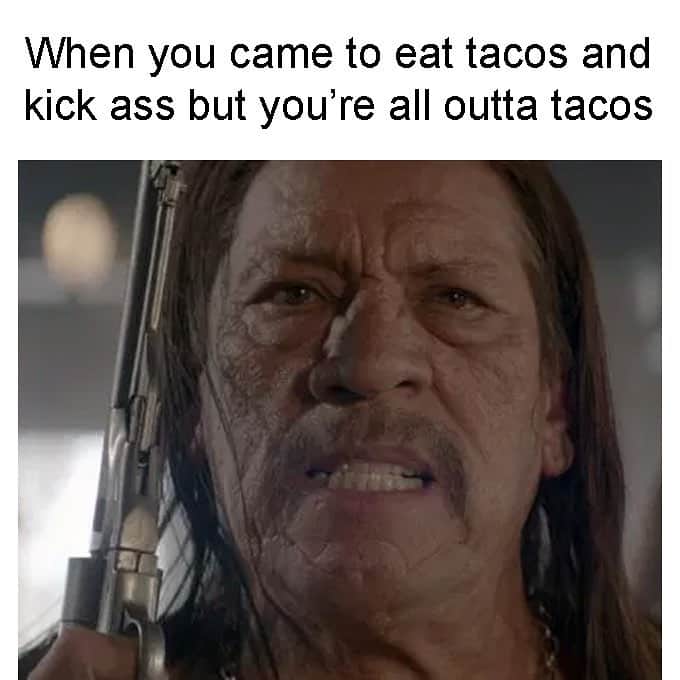 ダニー・トレホさんのインスタグラム写真 - (ダニー・トレホInstagram)「...and I'm all outta tacos . . . #tacos #trejostacos #dannytrejo #machete #memes」4月25日 7時19分 - officialdannytrejo