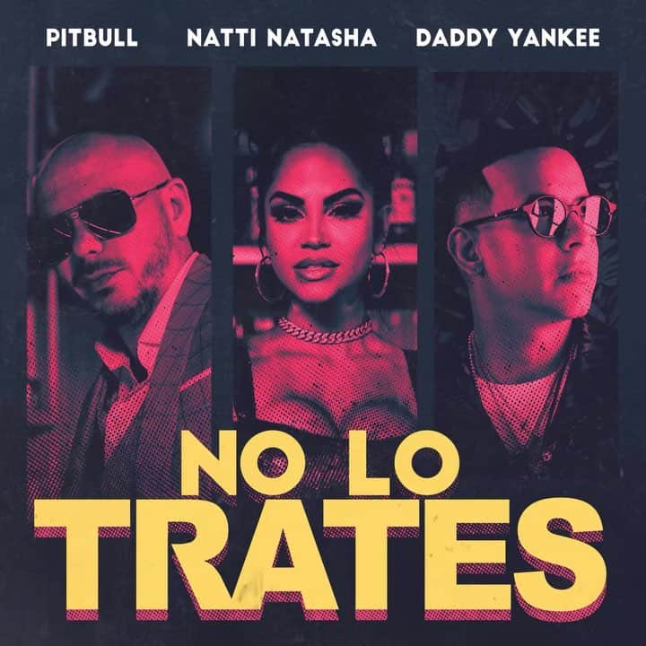 ピットブルのインスタグラム：「Get ready – "No Lo Trates" featuring @daddyyankee @nattinatasha and yours truly drops tomorrow! 🔥」