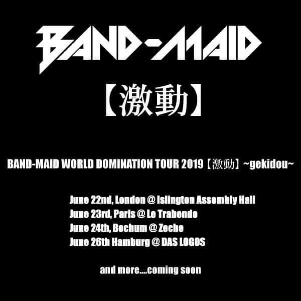 BAND-MAIDさんのインスタグラム写真 - (BAND-MAIDInstagram)「BAND-MAID WORLD DOMINATION TOUR 2019 【激動】 ~gekidou~ We start world tour!! first we’ll go to some countries! please check it.  and We are partnering with "LIVE NATION"!! https://bandmaid.tokyo/contents/241952  #bandmaid #worlddomination #wdbm #gekidou」4月27日 18時12分 - bandmaid.jp