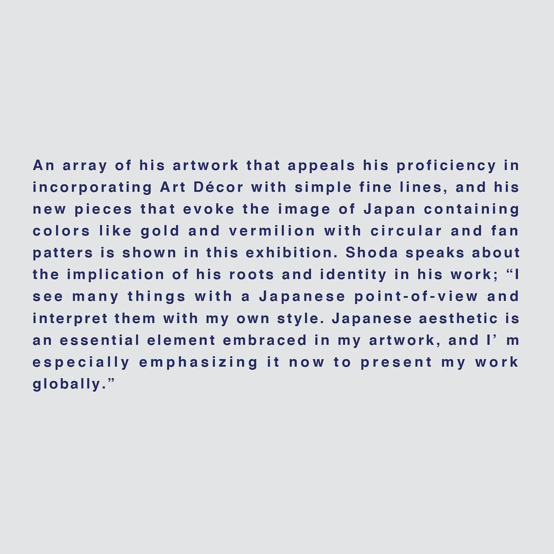 KEISUKE SYODAさんのインスタグラム写真 - (KEISUKE SYODAInstagram)「I’m so proud to announce that I’m going to have my first exhibition in Paris on June🇫🇷✌️パリで初の個展をします🙇‍♂️. Also I’ll suppose to have opening reception on 7th 🍸 Please come and let’s have toast if you in Paris 🥂 . KEISUKE SHODA exhibition Shikisai-no Shikake (“Tricks behind colors”) . Date: June 6th, 2019 (Thurs.) – June 14th, 2019 (Fri.) . Open Hours: 14h – 19h (19h – 21h for the opening reception on June 7th) *There will be snacks and beverages served at the opening reception. Gallery: 3m2 Location: 145 galerie de valois 75001,Paris ＊Located in Jardin PalaisRoyal . -------About exhibition------- Keisuke Shoda is an art director-cum-graphic designer, who is widely successful not only in Japan but also globally. His first exhibition—Shikisai-no Shikake (“Tricks behind colors”)—displays the collection of his genuine masterpiece created over years. He claims to be inspired by architects, interior décor, sceneries, and furniture that he encounters in his trips to multiple countries. His lifelong fascination with colors also exhorts him to create unique and motely abstract patterns imbued with primary, pale, and mauve hues. His artwork is unique with the way he adopts colorful abstract patterns on textiles, fabrics, and paintings. . An array of his artwork that appeals his proficiency in incorporating Art Décor with simple fine lines, and his new pieces that evoke the image of Japan containing colors like gold and vermilion with circular and fan patters is unveiled in this exhibition. Shoda speaks about the implication of his roots and identity in his work; “I see things with a Japanese point-of-view and interpret them with my own style. Japanese aesthetic is an essential element embraced in my artwork, and I’m especially emphasizing it now to present my work globally.” . Shoda’s creations—including the collaboration goods with the Denmark based black-and-white monochrome artist Phuc Van Dang @phucisme , cushions and tapestries that were produced in limited numbers―are showcased in this exhibition. Feel the power and effects of colors expressed through the fascinating perspective of Keisuke Shoda. 📸 by Kouichi Imai @imaiz27」4月27日 23時08分 - keisukesyoda