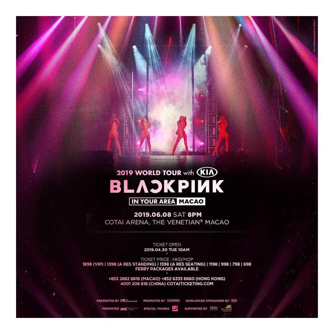 BLACKPINKさんのインスタグラム写真 - (BLACKPINKInstagram)「Guess what, Blinks in Macao!  BLACKPINK is coming to your area! . BLACKPINK 2019 WORLD TOUR with KIA [IN YOUR AREA] MACAO ❒ DATE: 2019.06.08 SAT 8PM ❒ VENUE: COTAI ARENA, THE VENETIAN MACAO ❒ TICKETING SITE:  http://www.cotaiticketing.com ❒ TICKET OPEN : 2019.04.30 TUE 10AM . TOUR INFO @ http://ygfamily.com/event/BLACKPINK/INYOURAREATOUR . #BLACKPINK #블랙핑크 #BLACKPINKinMACAO #BLACKPINK2019WORLDTOURwithKIA #INYOURAREA #KIA #LIVENATION #YG」4月28日 13時00分 - blackpinkofficial