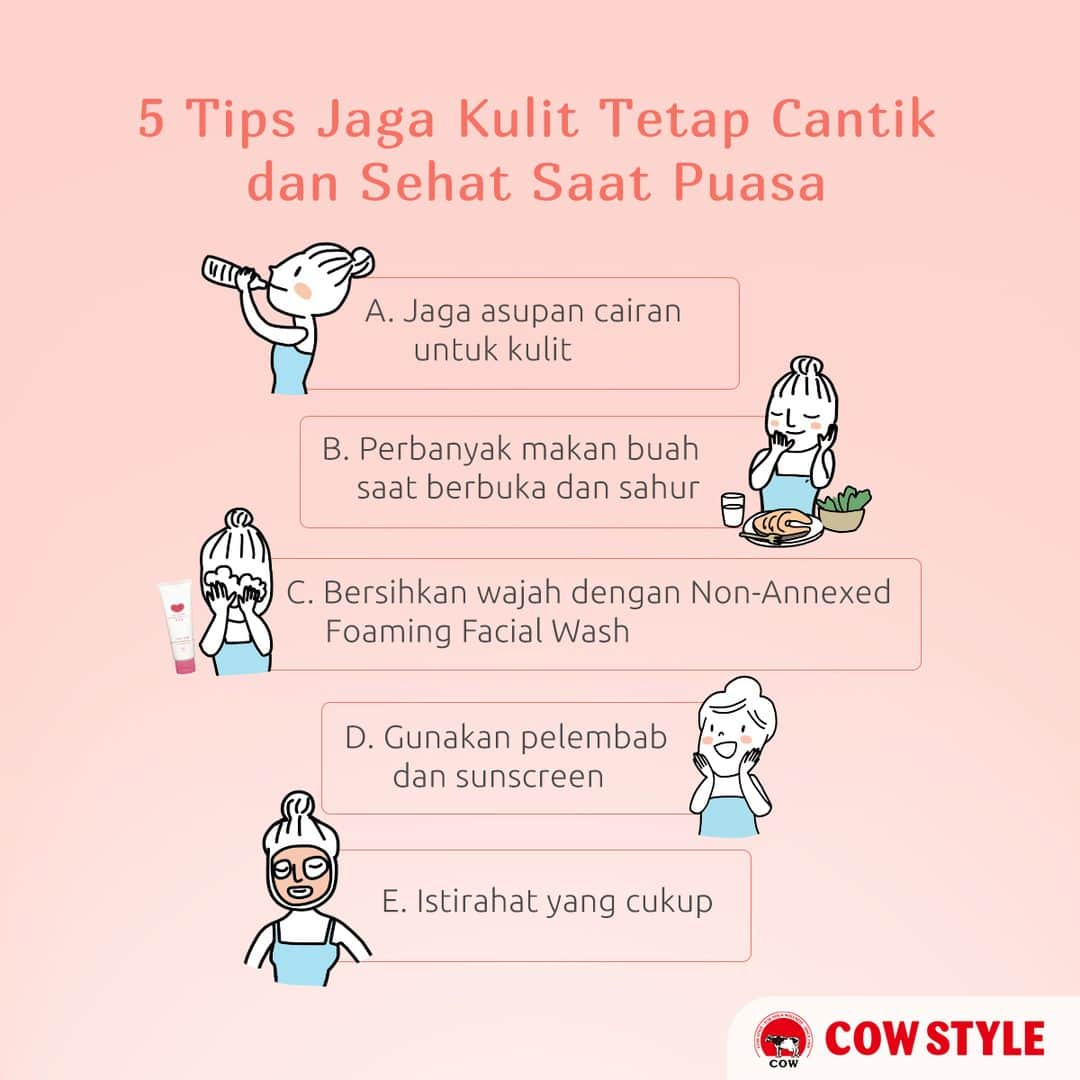 COWSTYLEIDさんのインスタグラム写真 - (COWSTYLEIDInstagram)「Selama berpuasa, tubuh kamu akan mengalami perubahan yang dapat mempengaruhi kondisi kulit.  Tapi jangan khawatir Ladies, Cow Style akan berikan tips menjaga kulitmu agar tetap cantik dan sehat saat berpuasa yang bisa kalian liat pada image. Apa kalian sudah lakukan salah satu dari ini, Ladies?  Jaga kesehatan kulit untuk kamu yang berkulit sensitif, pastikan selalu bersihkan wajah dengan Non-Annexed Foaming Facial Wash ya, Ladies!  #CowStyleID #CowBrand #JapaneseSoap #NonAnnexedFoamingFacialWash」5月6日 18時00分 - cowstyleid