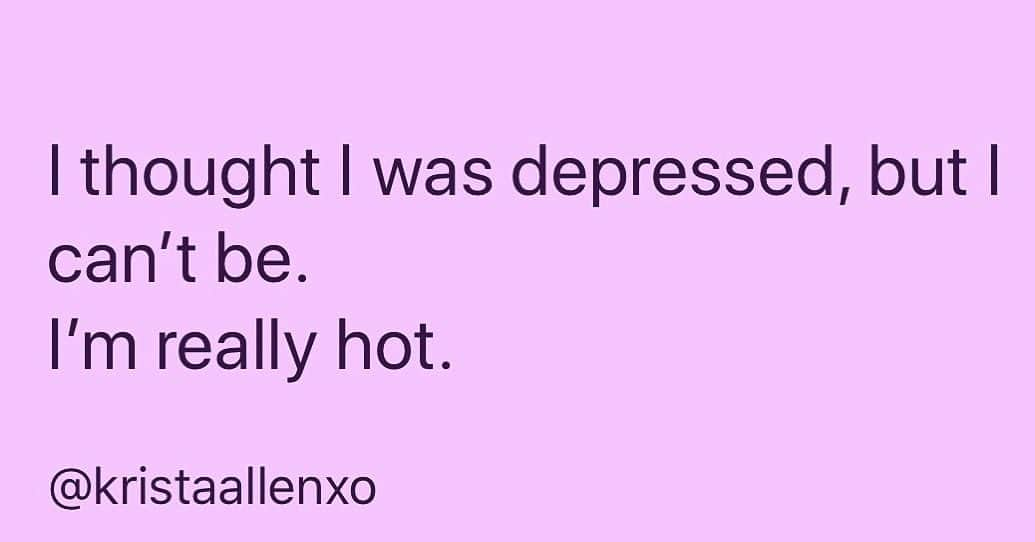 クリスタ・アレンのインスタグラム：「... Because, duh. 🤪  #sohot #depression #mentalhealthawareness #support #itsokaynottobeokay #iloveyou #quotes #onedayatatime」