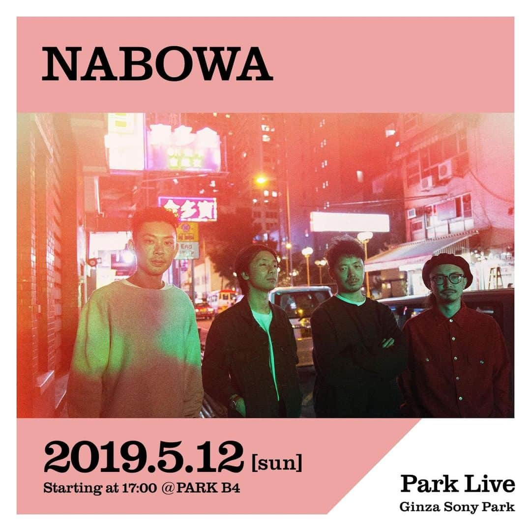 GINZA SONY PARK PROJECTさんのインスタグラム写真 - (GINZA SONY PARK PROJECTInstagram)「[Park Live] 5月12日（日）17:00～のPark Liveは、NABOWA。⁣ 6枚目のアルバム「DUSK」がリリースされるNABOWAが、Park Liveに登場！ ⁣ 日時：2019年5月12日（日）17:00～18:00予定 ⁣ 場所： PARK B4/地下4階⁣ ※「"BEER TO GO" by SPRING VALLEY BREWERY」でワンオーダーをお願いします。 ⁣ 出演者：NABOWA ⁣ ⁣ @nabowa_jpn #nabowa #ナボワ #ginzasonypark #銀座ソニーパーク #GS89 #parklive #parkliveartist #ginza #銀座 #ライブ⁣ ⁣ NABOWA / ナボワ⁣ 京都を拠点に活動している4人組インストゥルメンタル・バンド。現在までに5枚のアルバムをリリース。 国内外大型フェスへの出演や、近年は、台湾3都市ツアー、香港ワンマンを行うなどライブアクトとしてアジアでも高い評価を獲得している。⁣」5月12日 10時00分 - ginzasonypark