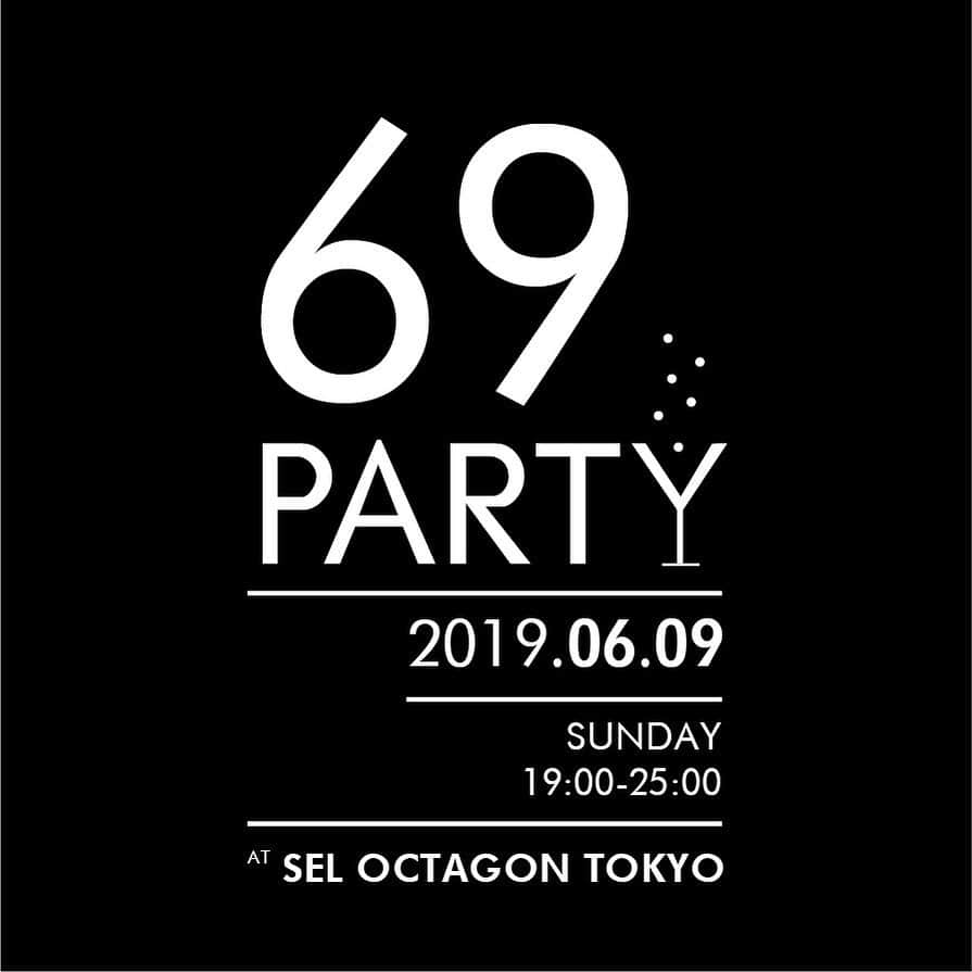 AK-69さんのインスタグラム写真 - (AK-69Instagram)「🍾イベント情報🍾 6月9日（AK-69の日）に六本木SEL OCTAGONにて「69PARTY」開催決定！ - 時間は19:00〜25:00。 出演者、チケット詳細などは後日発表！ 今までとは一味違うクラブイベントをご提供します。 お楽しみに！ - #AK69 #FlyingB #69party #SelOctagonTokyo #Octagon #20190609 #69の日」5月13日 18時10分 - ak69_staff