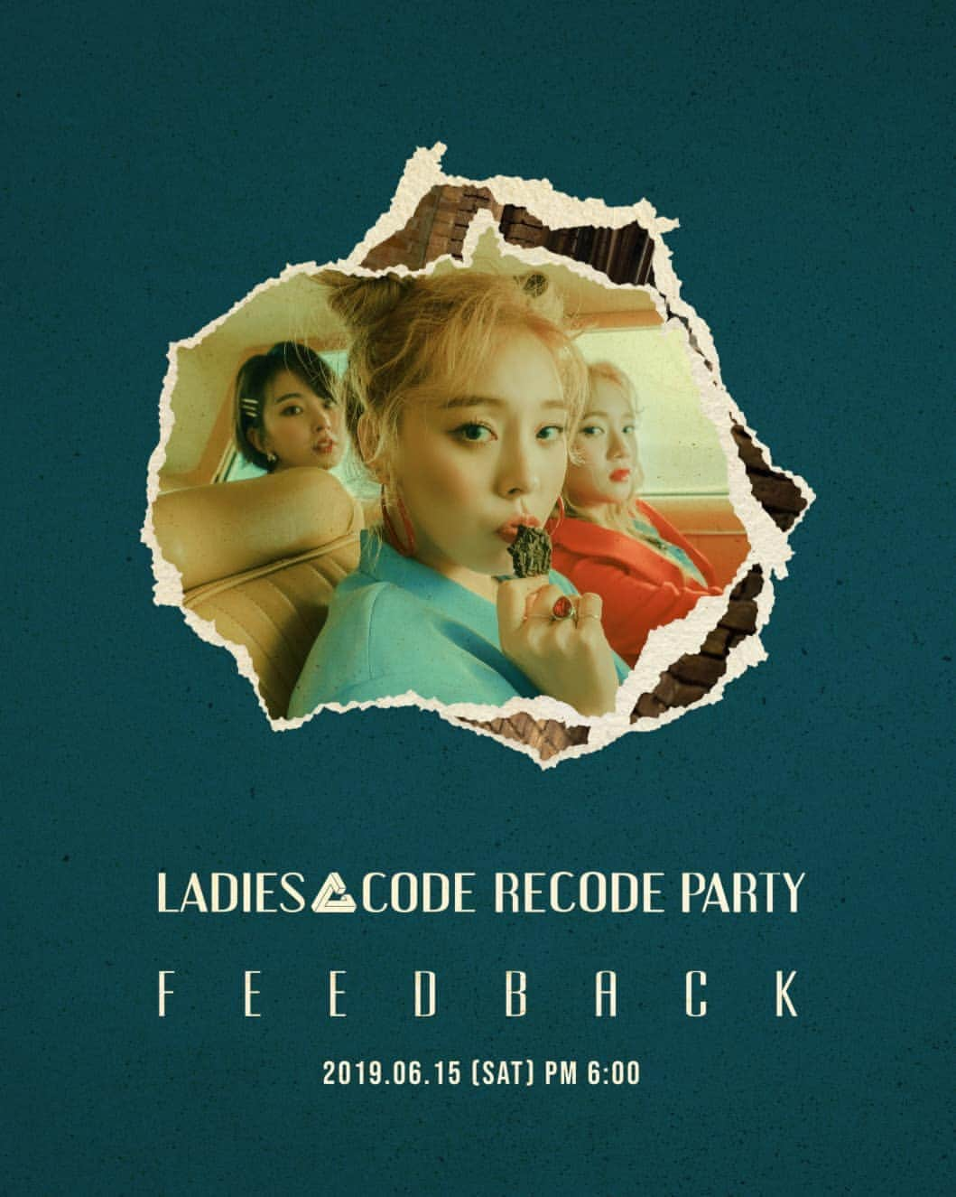 Ladies' Codeさんのインスタグラム写真 - (Ladies' CodeInstagram)「LADIES' CODE RE;CODE PARTY [FEEDBACK]  레이디스 코드와 함께 만들어갈 또 다른 추억,  LADIES' CODE [RE;CODE] PARTY.  레이디스 코드의 다양한 매력을 볼 수 있는 'LADIES' CODE [RE;CODE] PARTY'에 여러분을 초대합니다. ⠀ ⠀⠀⠀⠀⠀⠀ ⠀⠀⠀⠀⠀⠀ 🗓 06월 15일(토) 오후 6시 🎫 http://bit.do/eTwBP 티켓 오픈 ▶ 05월 29일(수) 오후 8시  #LADIESCODE #레이디스코드 #RECODE_PARTY #FEEDBACK  LADIES' CODE RE;CODE PARTY [FEEDBACK]  Let's make a another memory with LADIES' CODE in 'LADIES' CODE [RE;CODE] PARTY'. Invite you to 'LADIES' CODE [RE;CODE] PARTY' to see the various charms of the LADIES' CODE. ⠀⠀⠀⠀⠀⠀ 🗓 Saturday, June 15 at 6 p.m.(KST) MORE DETAIL : http://bit.do/eTwBP TICKET OPEN : May 29th at 8 p.m.(KST)  #LADIESCODE #레이디스코드 #RECODE_PARTY #FEEDBACK」5月28日 12時01分 - ladiescode_official