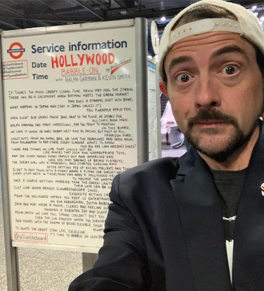 ケヴィン・スミスさんのインスタグラム写真 - (ケヴィン・スミスInstagram)「Last night, I took the Tube for the first time to get to the London BABBLE-ON show with @ralphgarman at the @indigoattheo2! Because #anamericanwerewolfinlondon so effectively terrified me from ever using the @londonundergroundofficial until now, I’ve been missing out on all the fun! But last night, when I stepped off the Tube, the kind folks at @allontheboard had this pretty poetic big Babble welcome waiting for us! Many thanks for the warm words, Kids! I had a great week bringing the Babble to #dublin, #birmingham, #manchester, #edinburgh, and #london and I thank the thousands and thousands of folks who put up their Pounds and Euros to see me and my friend flail at the funny! It’s a rare gift to have so many people waiting for you to cross an ocean to see them - a rare gift I never undervalue. See you again in the fall when I come back (but don’t call it a comeback) with #jayandsilentbobreboot! #KevinSmith #ralphgarman #londonunderground #allontheboard #hollywoodbabbleon #garmy #babbleon #podcast #spokenword #comedy #comedytour」5月16日 17時57分 - thatkevinsmith