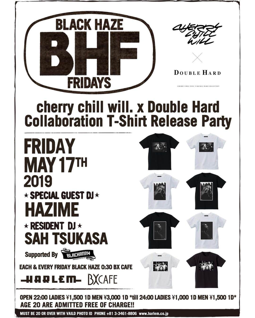 DJ HAZIMEさんのインスタグラム写真 - (DJ HAZIMEInstagram)「Tonight🔥🔥🔥 cherry chill will. x Double Hard  Collaboration T-Shirt Release Party  @clubharlem 3F BX Cafe Supported By @blackanny_tko  With @dj_sah @dj_tsukasa_ @youkid1988  @djshinsaku43 @kota.k.lark  #tokyo #shibuya #harlem #bxcafe  #blackhazefridays #bhf  #cherrychillwill #doublehard #blackanny •••••••••••••••••••••••••••••• 先月末にリリースした cherry chill will. 氏が 撮影した写真をプリントした Tシャツのリリースパーティーです💮 皆さん是非✌️」5月17日 20時14分 - djhazime