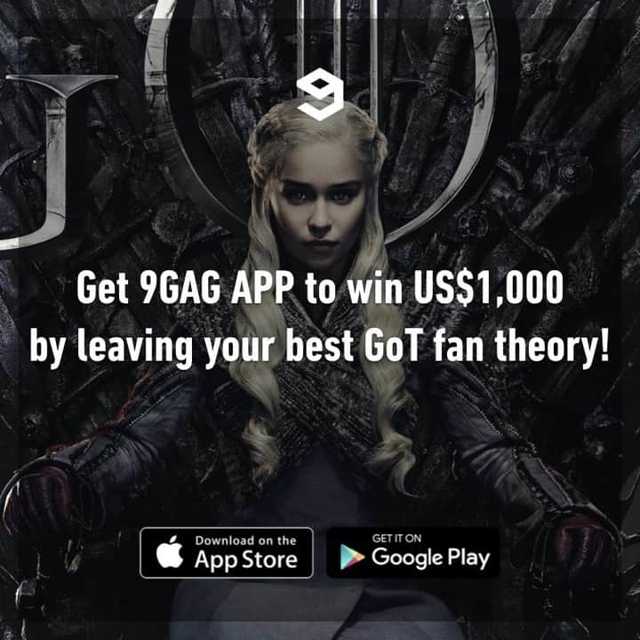 9GAGさんのインスタグラム写真 - (9GAGInstagram)「📢 Follow 3 steps to win US$1,000 before the Game of Thrones series finale!⠀ ⠀ 1. Get 9GAG App from App Store or Google Play⠀ 2. Go to the pinned post in Game of Thrones section⠀ 3. Write down your best GoT fan theory before 9pm EST, May 19⠀ ⠀ Best comment will win US$1,000!」5月18日 23時00分 - 9gag
