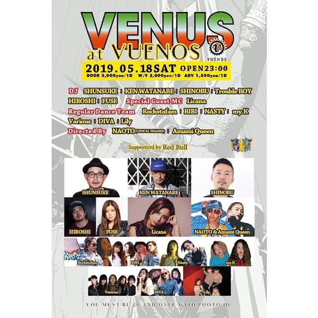 のインスタグラム：「【イベント情報】 今月もやってまいりました。 今夜は @vuenos_tyo でVENUS🗽🌈 毎度MCでの参戦でございます👀 レギュラーメンバーも増えてダンスチーム全7組にパワーアップしたVenus🤩👍是非おまちしております⭐️ . . . 05/18(SAT) VENUS OPEN 23:00-  DJ SHUNSUKE KEN WATANABE SHINOBU Trouble BOY HIROSHI FUSE  Special Guest MC Licana  Side MC KO-KEY  Directed by NAOTO(LYRICAL THANKS) Amami Queen  Dancer Lily my.K DIVA Various NASTY BIBI Rockstafam  Supported by Red Bull . . . #shibuya #vuenos #venus #ブエノスでビィーナス  #2019 #Licana #singer #Live #TOKYO #OSAKA #JAPAN #JAPINA」