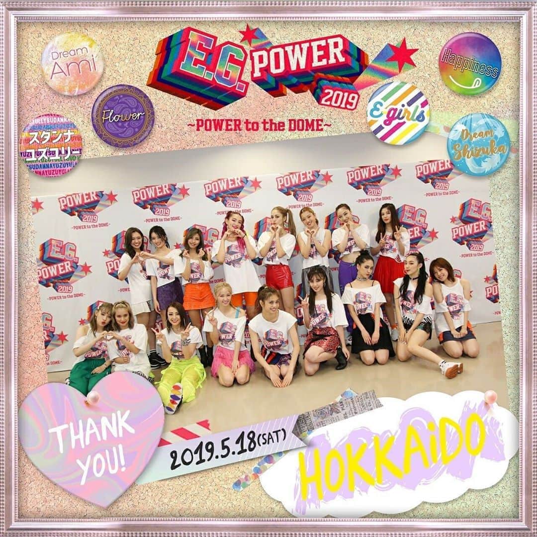 E-girlsさんのインスタグラム写真 - (E-girlsInstagram)「🔥﻿ E.G.POWER 2019〜POWER to the DOME〜﻿ 北海道公演2日目ありがとうございました‼️﻿ 最高の盛り上がりでしたっ‼️﻿ ﻿ いよいよ残すはツアーファイナル🔥🔥﻿ 横浜の皆さん‼️﻿ 盛り上がる準備は出来てますか⁉️﻿ ﻿ Next...Yokohama﻿ ﻿ @e.g.power  #EGPOWER#EGfamily#Egirls﻿ #DreamAmi#DreamShizuka﻿ #Happiness#Flower#SYY」5月18日 22時22分 - e_girls_official_