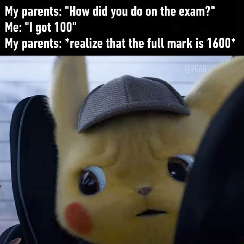 9GAGさんのインスタグラム写真 - (9GAGInstagram)「Me when I got my SAT result #detectivepikachu #sat #exam #9gag」5月22日 20時10分 - 9gag