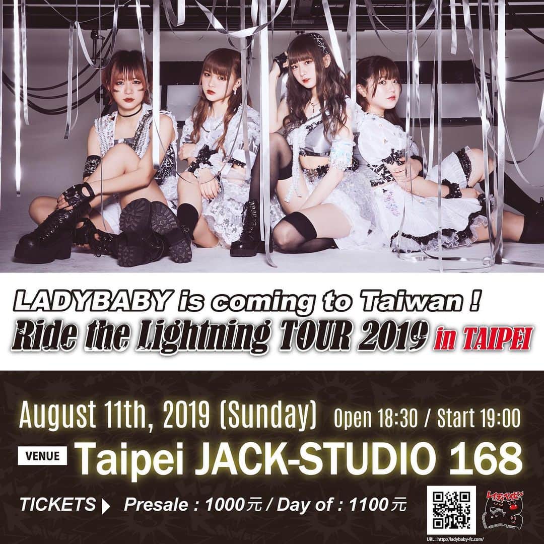 LADYBABYさんのインスタグラム写真 - (LADYBABYInstagram)「RideTheLightningTOUR in Taipei決定！ LADYBABY 單獨公演 in 台灣 LADYBABY is coming to Taiwan！ ・・・・・・・・・・・・・・・・・・ ”Ride The Lightning TOUR 2019 追加公演 in Taipei ” 開催日：2019年8月11日(日) <open 18:30 / start 19:00> 会場：台湾・台北 JACK-STUDIO 168（https://www.facebook.com/jackstudio168/） <料金> 前売 スタンディング 【台湾】1000元 /【日本販売】3500円 当日 スタンディング 【台湾】1100元 ※ドリンク代は掛かりません。 チケット情報は後日発表いたします。 ・・・・・・・・・・・・・・・・・・ LADYBABY is coming to Taiwan！ Ride The Lightning TOUR 2019 in Taipei  August 11th, 2019 (Sunday) Venue: Taipei JACK-STUDIO 168 <Open 18:30 / Start 19:00> Tickets Presale： 1000元・Day of： 1100元  Tickets will be available for purchase on the official LADYBABY homepage shortly. There will also be a separate performance on August 10th. Details will be announced here at a later date. ・・・・・・・・・・・・・・・・・・ Ride The Lightning TOUR 2019 in TAIPEI  2019年8月11日(日) 會場：台北 JACK-STUDIO 168（https://www.facebook.com/jackstudio168/） <open 18:30 / start 19:00> 預售 全站席 1000元 當日 全站席 1100元  预售票近期将在LADYBABY官方网站发售！ 此外，8月10日在台灣还将举行其他公演。详情将于近日公布。」6月18日 17時41分 - ladybaby_jp
