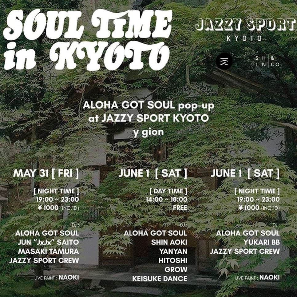 サイトウジュンさんのインスタグラム写真 - (サイトウジュンInstagram)「SOUL TIME IN KYOTO いよいよ 明日31日（金）です！😎⛱ at Jazzy Sport Kyoto @jazzysport.kyoto - - ALOHA GOT SOULの" SOUL TIME"シリーズの京都編でーす！！ DJで参加いたします。よろしくお願いしまーす！楽しみ〜！！😎⛱ - （Partyは１日もありまーす！🏄‍♂️）- - 19:00-20:00 JS CREW  20:00-21:00 MASAKI TAMURA  21:00-22:00 AGS (roger and hideki) 22:00-23:00 JUN "JxJx" SAITO  #alohagotsoul #soultimeinkyoto #jazzysport」5月30日 16時19分 - jxjxysig