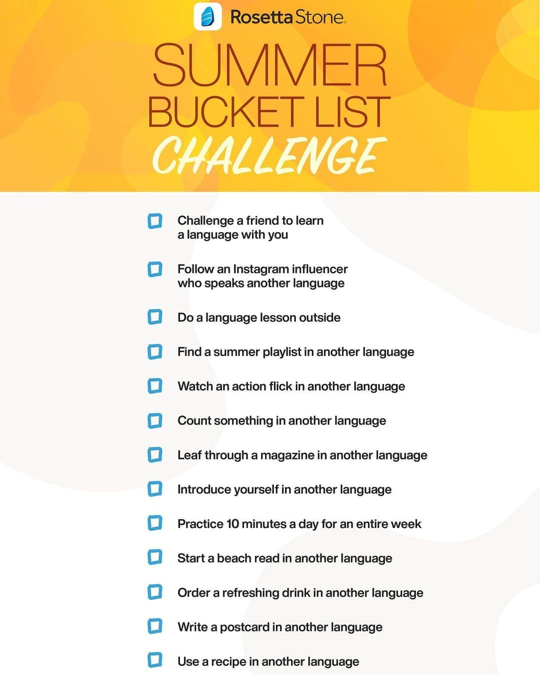 Rosetta Stoneさんのインスタグラム写真 - (Rosetta StoneInstagram)「Up for a challenge? Pick a language and take on the first ever Rosetta Stone ☀️ Summer Bucket List Challenge ☀️ Here’s what to do: 🙌 Complete a challenge a week from June through August. 📸 Post your results with #NailedIt and tag us on social media (we want to see your progress!). 💪 Crush your new language. (Link in bio to learn more) . . . #Challenge #BucketList #Summer #SummerChallenge #Checklist #Motivation #Languages #LearnLanguages」6月2日 9時34分 - rosettastone