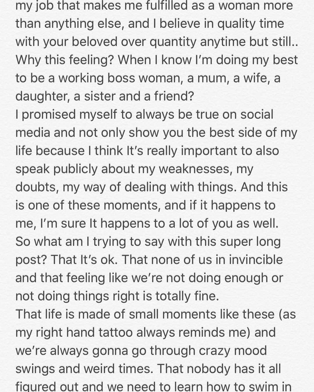 キアラ・フェラーニさんのインスタグラム写真 - (キアラ・フェラーニInstagram)「I’m on my flight from Los Angeles to Rome and a feeling of being incomplete is haunting me. The next days are going to be crazy hectic and amazing for my career: I’m shooting a major international campaign, officially presenting my first makeup collection, Lancome by Chiara Ferragni and getting to see the second cut of my documentary. I already know I’m gonna be overwhelmed with happiness and pride of what I’ve achieved in these days. What at the beginning of my career seemed impossible even in my wildest dream is now my everyday job, and that gives me so much joy. But still there are moments like these where I have this feeling of not being the best mum I could be, or the best wife I could be because my job takes me away from my family so often. I know I would never wanna be a stay at home mum (hardest job ever) nor I could ever give up my job that makes me fulfilled as a woman more than anything else, and I believe in quality time with your beloved over quantity anytime but still.. Why this feeling? When I know I’m doing my best to be a working boss woman, a mum, a wife, a daughter, a sister and a friend?  I promised myself to always be true on social media and not only show you the best side of my life because I think It’s really important to also speak publicly about my weaknesses, my doubts, my way of dealing with things. And this is one of these moments, and if it happens to me, I’m sure It happens to a lot of you as well.  So what am I trying to say with this super long post? That It’s ok. That none of us in invincible and that feeling like we’re not doing enough or not doing things right is totally fine. That life is made of small moments like this (as my right hand tattoo always reminds me) and we’re always gonna go through crazy mood swings and weird times. That nobody has it all figured out and we need to learn how to swim in our insecurities, because those motherfuckers can’t drown us.  As a reminder to myself and to all of you: be gentle with yourself and keep telling your mind how great you are.  For all the mistakes you’ve made along the way, forgive yourself.For all the good things that happened to you or because of you (continues in the photos)」6月3日 20時08分 - chiaraferragni