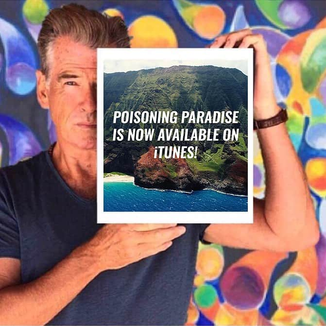 ピアース・ブロスナンさんのインスタグラム写真 - (ピアース・ブロスナンInstagram)「So proud to debut @Poisoning_Paradise today on @iTunes. Tap link in my bio to own it now. “Watch it. Become Angry. Take Action.” — Jane Goodall @janegoodallinst  #PoisoningParadise #PoisoningParadiseMovie #Aloha #Kauai #Hawaii #GMOFree #NOGMO #AG #BestVacations #ClimateChange #NativeHawaiian #IndigenousPeople #StopPoisoningParadise #PleaseRepost」6月5日 3時59分 - piercebrosnanofficial