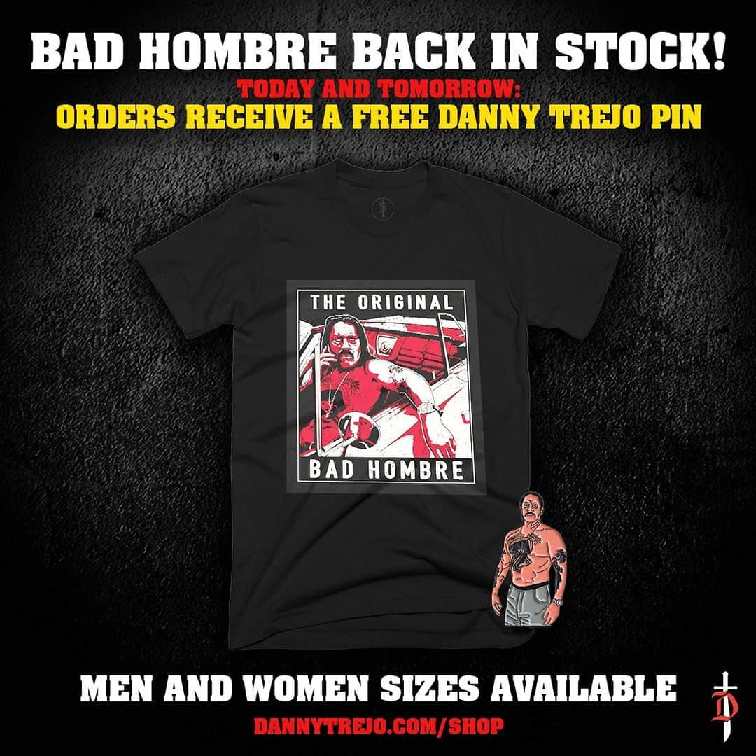 ダニー・トレホさんのインスタグラム写真 - (ダニー・トレホInstagram)「The Original Bad Hombre T-Shirt is now Back In Stock!! Available in both Men and Women sizes! All Bad Hombre Shirt Orders Today and Tomorrow (6/5-6/6) will receive a Free Danny Trejo Pin. Shop Now: *Link in Bio* . . . #badhombre #hombre #dannytrejo #machete #badass #tshirt #tshirts #pin #pins」6月6日 6時29分 - officialdannytrejo