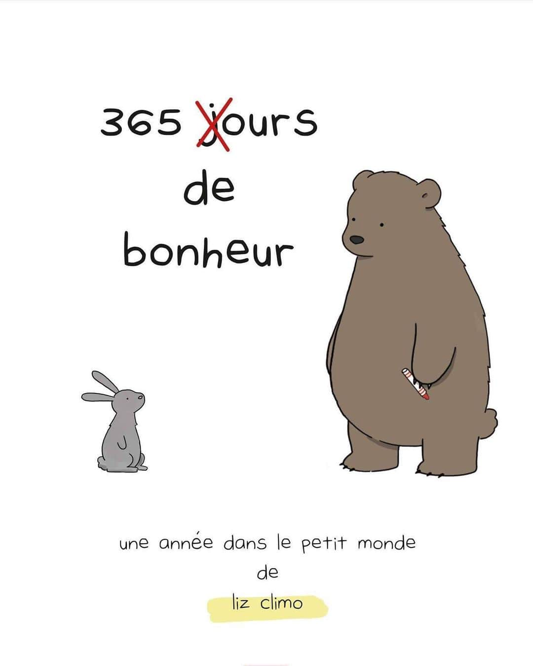 リズ・クライモさんのインスタグラム写真 - (リズ・クライモInstagram)「The French translation of my new book: “365 ours de bonheur - Une année dans le petit monde de Liz Climo” is available now, from @delcourt_soleil_bd! 💖」6月6日 13時00分 - lizclimo