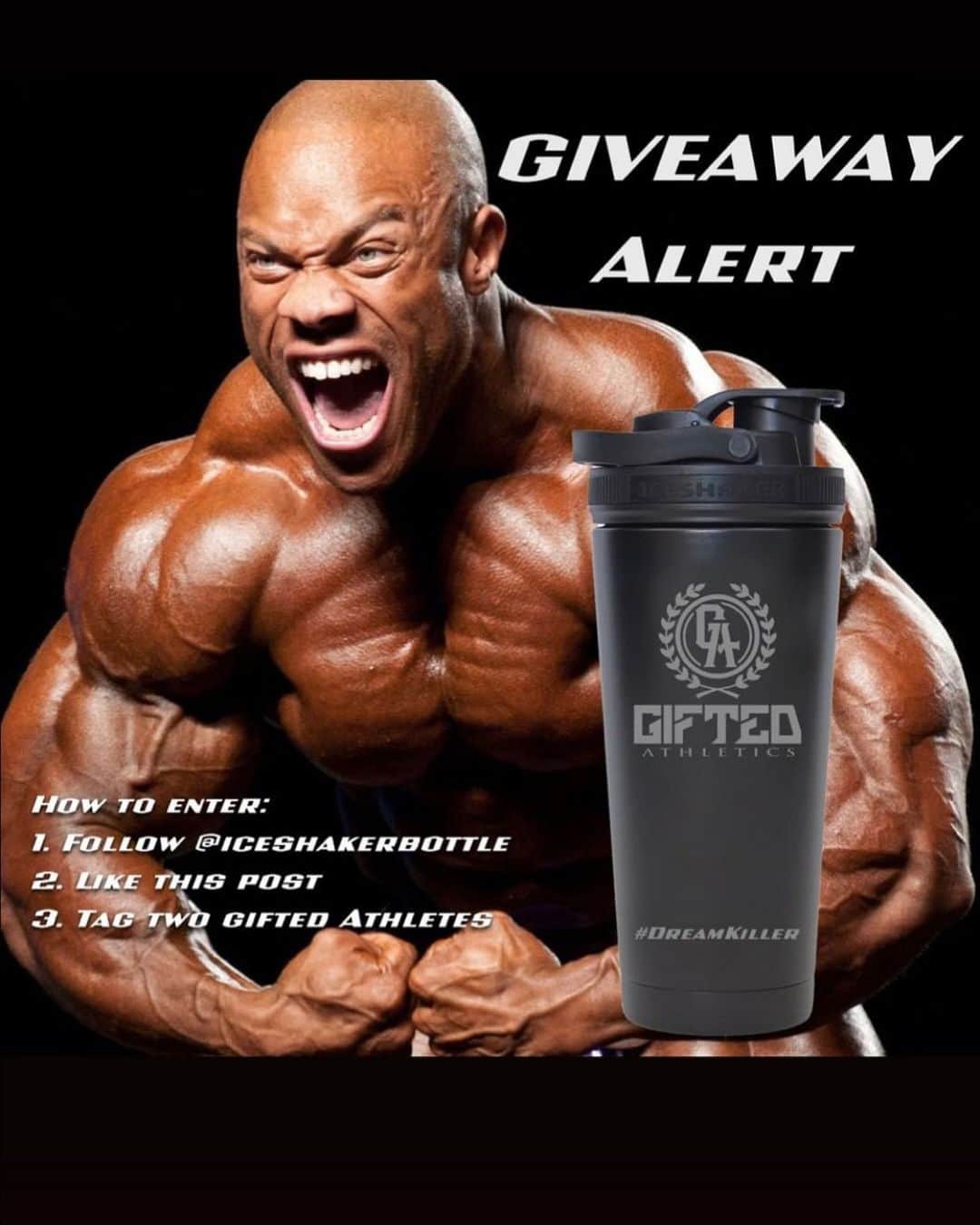 Phil Heathのインスタグラム：「💪Exclusive Giveaway💪 - It’s giveaway time. I have TWO Limited Edition, Gifted Athletics #dreamkiller @iceshaker bottles ready to go to two lucky winners.  These bottles are the best in the game 🔥  To enter: 	1. Follow me and @iceshakerbottle 	2. Like this post 	3. Tag two Gifted Athletes *Giveaway will close 48 hours after this post ** MUST reside in US to be eligible - #giveaway #philheath #bodybuilding #iceshaker #steelsquad」