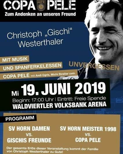 SVホルンさんのインスタグラム写真 - (SVホルンInstagram)「Nicht vergessen Save the Date! Copa Pele Veranstatung in Erinnerung an unseren Freund Gischi Westerthaler! #gischi #christophwesterthaler #ehrentrainer #svhorn #copapele #meister98 #svhornmädls #gischisfreunde #zurerinnerung #savethedate #darfgernegeteiltwerden #bepartofit」6月14日 0時01分 - svhorn1922