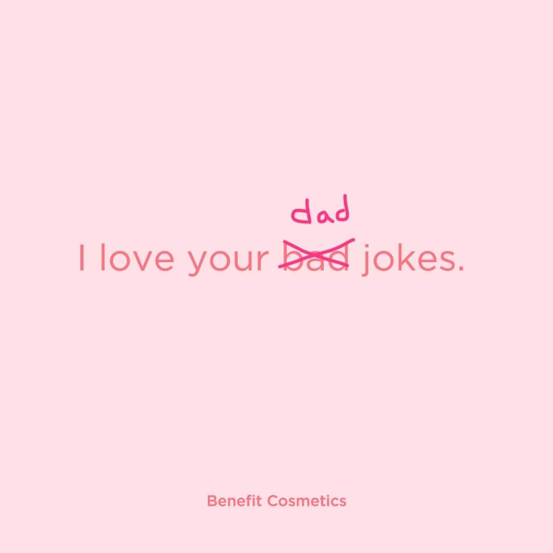 Benefit Cosmetics UKさんのインスタグラム写真 - (Benefit Cosmetics UKInstagram)「Whether he's your Dad, step-Dad, Grandad, a new Dad, or something like a Dad 👨‍👧👨‍👦 Show him some love this Father's Day... Even if his jokes are BAD! #fathersday #love #benefit . . . 📷 Image Description: A Father's day meme: I love your dad jokes.」6月16日 20時01分 - benefitcosmeticsuk