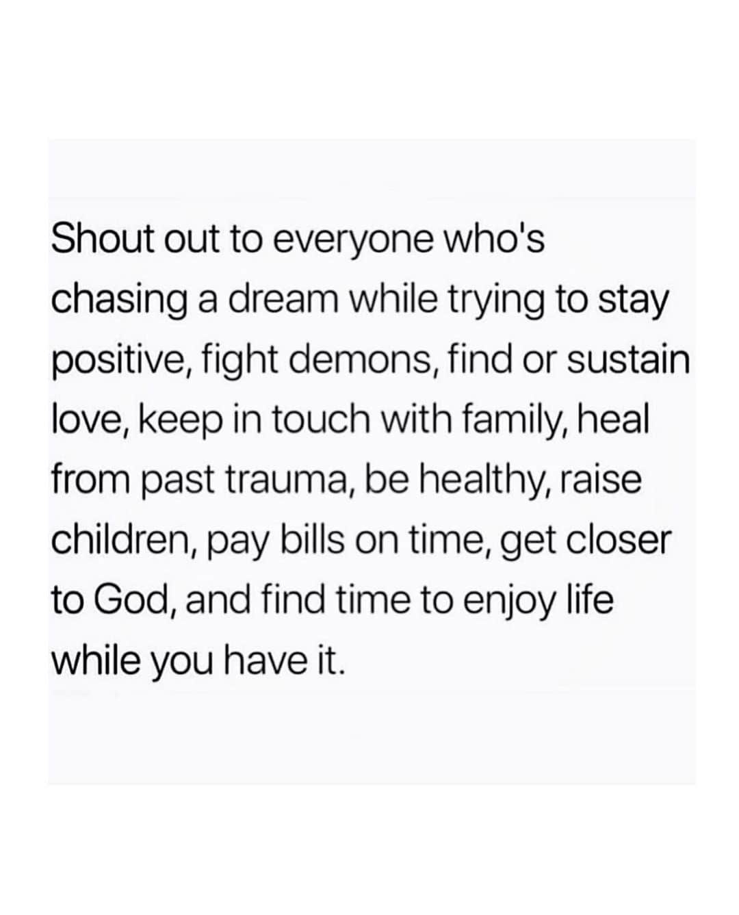 Sazan Hendrixさんのインスタグラム写真 - (Sazan HendrixInstagram)「Good word 👉🏽 Shout out to everyone who’s chasing a dream while trying to stay positive, fight demons, find or sustain love, keep in touch with family, heal from past trauma, be healthy, raise children, pay the bills on time, get closer to God, and find time to enjoy life while you have it ✨#qotd」7月14日 0時43分 - sazan