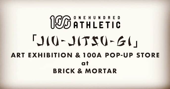のインスタグラム：「ONEHUNDRED ATHLETIC JIU-JITSU-GI ART EXHIBITION & 100A POP-UP STORE  いよいよ明日からです。 素晴らしい柔術着の作品を是非ご覧下さい。 皆さまお待ちしています！  会期: 2019年6月25日（火）～ 6月30日（日） 会場：BRICK & MORTAR 中目黒店 住所：東京都目黒区中目黒 1-4-4 営業時間：12:00～19:00 電話：03-6303-3300 URL：http://www.brickandmortar.jp/  #onehundredathletic #100athletic #100A #unocaolshowten #caoluno #brickmortar #村上周 #宇野薫 #jiujitsu #jiujitsugi  #柔術 #柔術着 #道着」