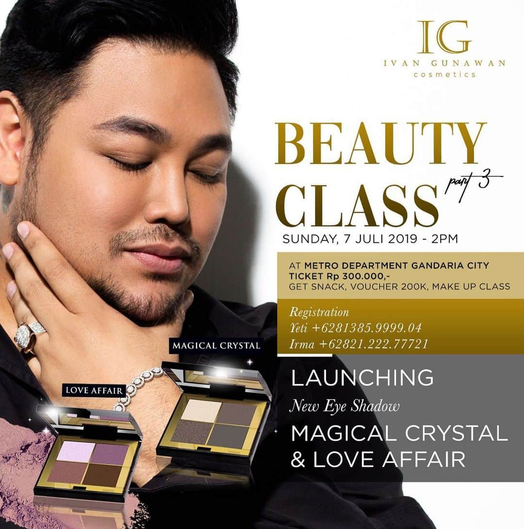 Ivan Gunawanさんのインスタグラム写真 - (Ivan GunawanInstagram)「IVAN GUNAWAN COSMETICS BEAUTY CLASS PART 3 IS COMING! 😍 Also, we’ll celebrate the launching of our new 4 Your Eyes Only Eyeshadow, Magical Crystal and Love Affair together with @ivan_gunawan ✨ You don’t wanna miss this one, tsayy! ⠀ Date: Sunday, 7 July 2019 Time: 2 PM Place: Metro Dept. Store Gandaria City  Registration Fee: Rp 300.000 Price includes: - Beauty Class - Voucher IGCosmetics IDR 200.000 - Snack  REGISTRATION  YETI - 0813 8599 9904 IRMA - 0821 2227 7721 ⠀ Join now and feel the ultimate Effortless Beauty with Ivan Gunawan Cosmetics! ✨ #IGCosmeticsBeautyClass #IGCosmetics #EffortlessBeauty ⠀ ⠀ -----⠀ #IvanGunawan #IvanGunawanCosmetics #EffortlessBeauty #Cosmetics #Beauty #Indonesian #Kosmetik #KosmetikIndonesia #beautyclass」6月25日 12時00分 - ivan_gunawan