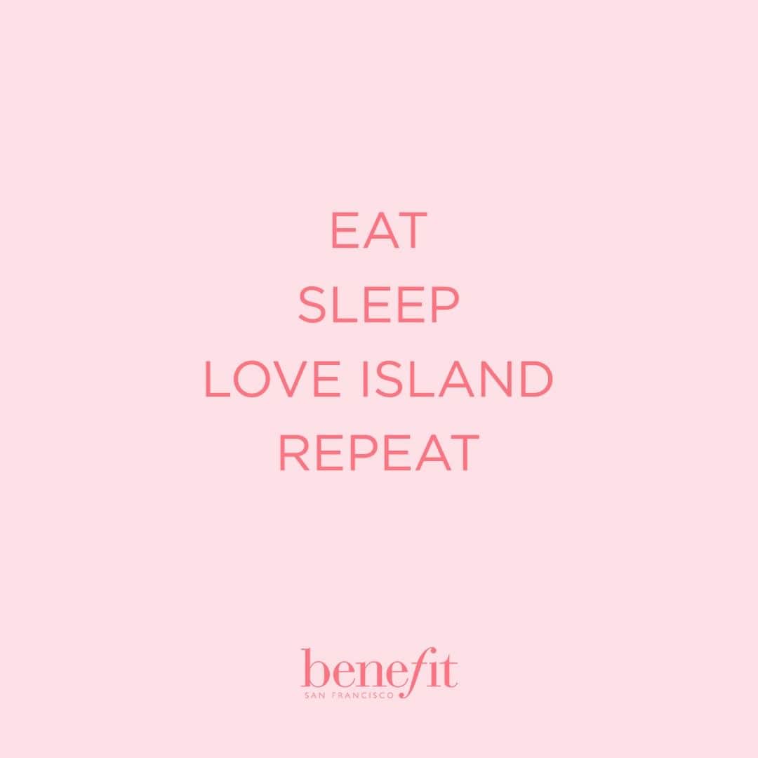 Benefit Cosmetics UKさんのインスタグラム写真 - (Benefit Cosmetics UKInstagram)「Leave a 💖 if this is totally you! #benefit . . . 📷 Image Description: a meme saying "EAT, SLEEP, LOVE ISLAND, REPEAT"」6月27日 5時01分 - benefitcosmeticsuk
