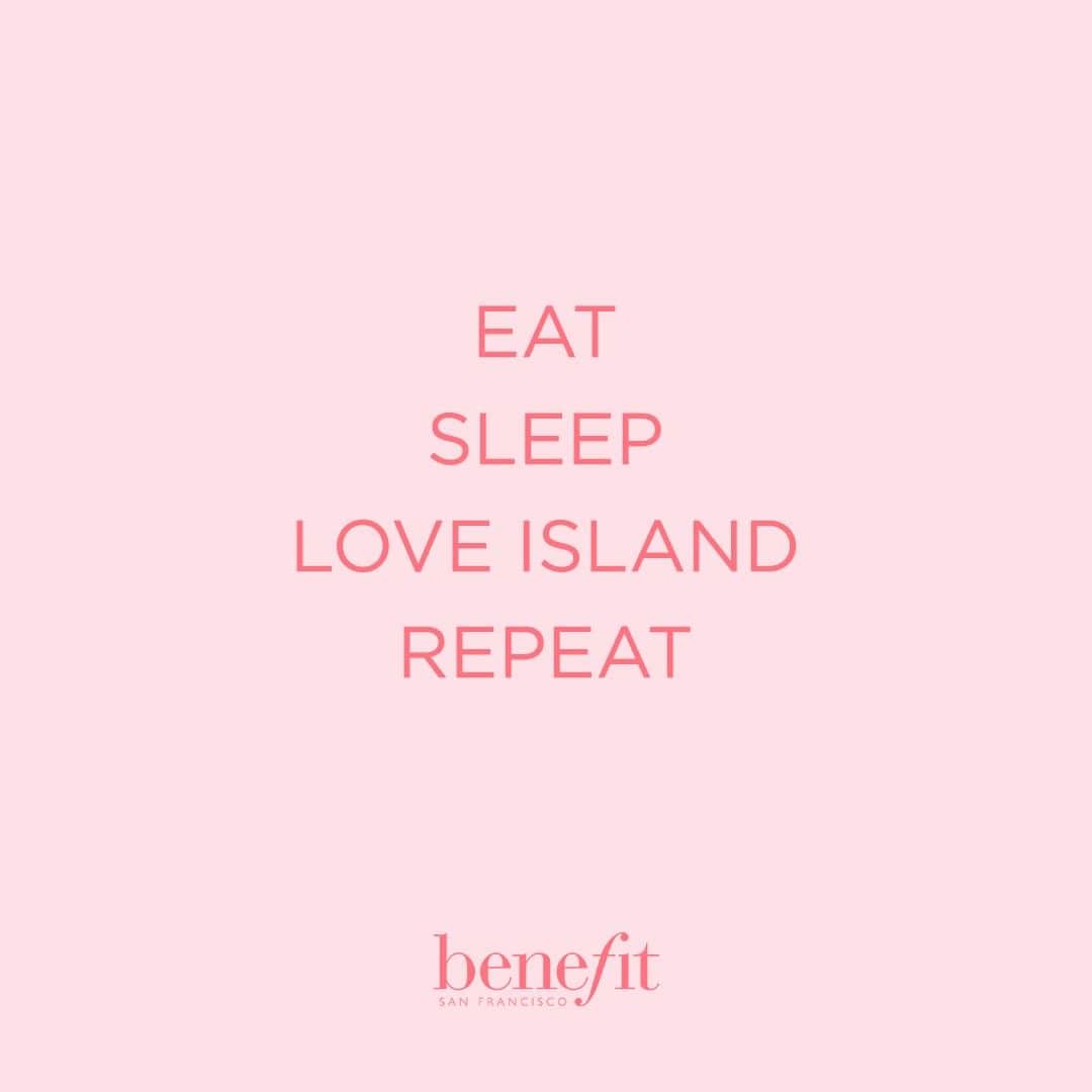 Benefit Cosmetics UKさんのインスタグラム写真 - (Benefit Cosmetics UKInstagram)「Leave a 💖 if this is totally you! #benefit . . . 📷 Image Description: a meme saying "EAT, SLEEP, LOVE ISLAND, REPEAT"」6月27日 5時01分 - benefitcosmeticsuk