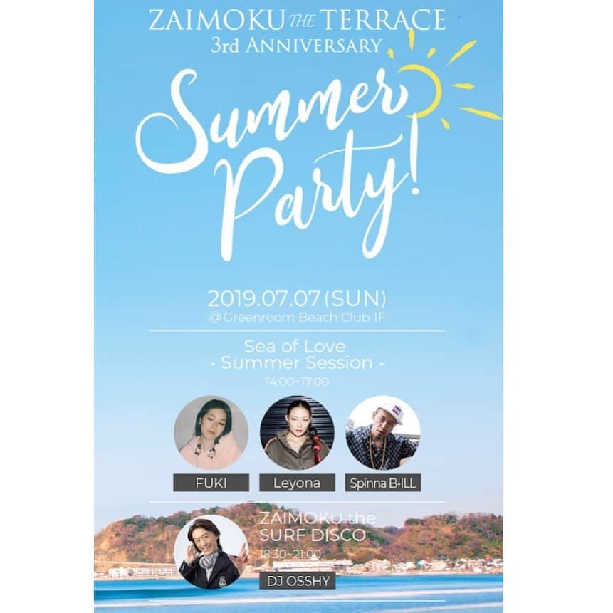 Leyonaさんのインスタグラム写真 - (LeyonaInstagram)「7.7(sun)のdaytimeは、、、﻿ 材木座テラス 3RD ANNIVERSARY ﻿ 「SUMMER PARTY」@Greenroom Beach Club 1F﻿ ﻿ Sea Of Love﻿ -Summer Session-﻿ 14:00-17:00﻿ 出演：FUKI / Leyona / Spinna B-ILL﻿ ﻿ ZAIMOKU the SURF DISCO﻿ 18:30-21:00﻿ DJ OSSHY﻿ ﻿ ﻿ わたしはレオ @leonanjo くんと2人のsetで﻿ お邪魔します♪﻿ こちらも是非遊びに来てね！  #leyona #南條レオ #summer party #zaimokutheterrace」6月28日 19時48分 - leyonababy