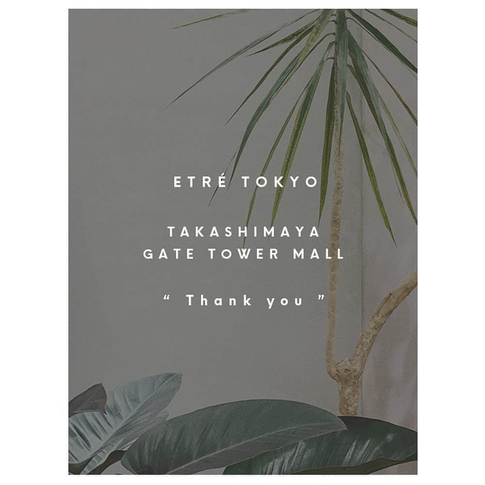 ETRÉ TOKYOさんのインスタグラム写真 - (ETRÉ TOKYOInstagram)「. 【 information 】 ETRÉ TOKYO タカシマヤゲートタワーモール店は 2019年7月21日(日)をもちまして閉店させて頂きます. . openしてから今までご愛顧いただきました皆様に 心から厚く御礼申し上げます. . 残りわずかな営業となりますが 皆様のお越しをスタッフ一同心よりお待ちしております. . 〈ETRÉ TOKYOタカシマヤゲートタワーモール店〉 住所：名古屋市中村区名駅 1-1-3 タカシマヤ ゲートタワーモール 3F 営業時間 : 10:00～21:00 . #etretokyo#etre#fashion #etretokyoshinjuku #mydaysmyetre #etretokyonagoya#エトレ#エトレトウキョウ#タカシマヤゲートタワーモール#TGM」6月28日 21時16分 - etretokyo