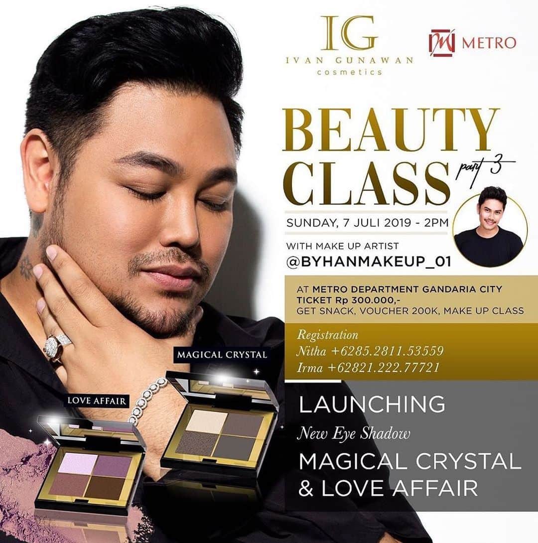 Ivan Gunawanさんのインスタグラム写真 - (Ivan GunawanInstagram)「Posted @withrepost • @ivangunawan_cosmetics SEAT IS ALMOST FULL!! Daftarkan diri kamu sekarang juga untuk mengikuti IVAN GUNAWAN COSMETICS BEAUTY CLASS PART 3 bersama @ivan_gunawan & @byhanmakeup_01 😍 Also, we’ll celebrate the launching of our new 4 Your Eyes Only Eyeshadow, Magical Crystal and Love Affair together ✨ You definitely don’t wanna miss this one, tsayy! ⠀ Date: Sunday, 7 July 2019 Time: 2 PM Place: Metro Dept. Store Gandaria City  Registration Fee: Rp 300.000 Price includes: - Beauty Class - Voucher IGCosmetics IDR 200.000 - Snack *All makeup and tools provided by Ivan Gunawan Cosmetics  REGISTRATION  YETI - 0813 8599 9904 IRMA - 0821 2227 7721 ⠀ Join now and feel the ultimate Effortless Beauty with Ivan Gunawan Cosmetics! ✨ #IGCosmeticsBeautyClass #IGCosmetics #EffortlessBeauty ⠀ ⠀ -----⠀ #IvanGunawan #IvanGunawanCosmetics #EffortlessBeauty #Cosmetics #Beauty #Indonesian #Kosmetik #KosmetikIndonesia #beautyclass」7月2日 13時14分 - ivan_gunawan