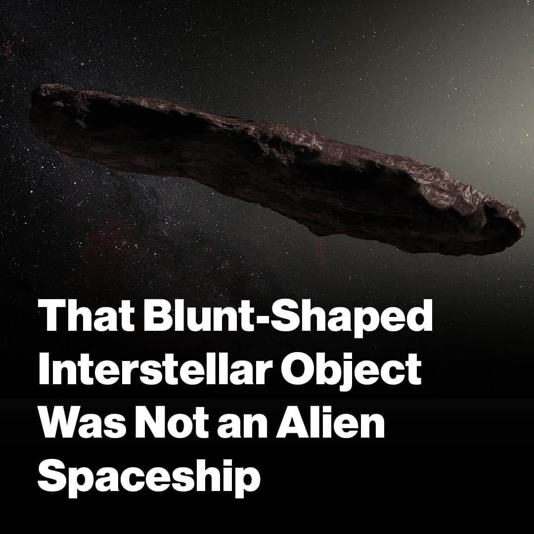 VICEさんのインスタグラム写真 - (VICEInstagram)「Sorry, that blunt-shaped interstellar object probably was not an alien spaceship. 👽While an alien explanation for 'Omuamua can't be completely ruled out, a new study concludes it is more likely natural in origin. 👉 Link in bio. 🎨: ESO/M. Kornmesser」7月2日 22時01分 - vice