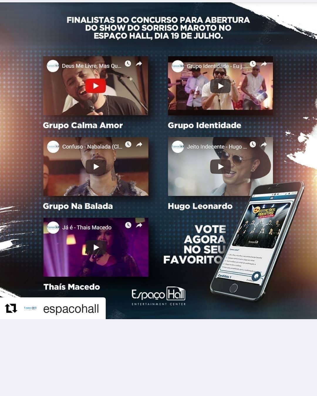 Sorriso Marotoのインスタグラム：「Boa sorte a todos! 😀  #Repost @espacohall ・・・ 🚨Como foi difícil selecionar os finalistas que irão para a etapa final do concurso "Sua Banda Abre o Show do Sorriso Maroto". ⠀ ⠀ Recebemos materiais de todos os lugares do Brasil e todos os artistas/grupos de alto nível, com seus repertórios incríveis e dignos de um espaço para um show completo! ⠀ Mas depois de uma semana, com a equipe selecionado os candidatos e ouvindo áudios e vídeos durante horas, precisávamos selecionar os candidatos, eles foram escolhidos! ⠀ ⠀ Finalistas: ✅Grupo Calma Amor ✅Grupo Identidade ✅Grupo Na Balada ✅Hugo Leonardo ✅Thais Macedo ⠀ ⠀ E agora você poderá escolher qual artista/grupo irá subir no Maior Palco da América Latina para abrir o show do @sorrisomaroto no Espaço Hall. ⠀ 🏁Foi dada a largada. ⠀ Para votar, acesse www.espacohall.com.br/vote ⠀ Chame seus amigos, familiares e colegas e participe da votação! ⠀ Resultado dia 12/07 ás 12h. ⠀ Garanta também o ingresso para o show! www.espacohall.com.br/sorriso-maroto ⠀ ⠀ #EspacoHall #SorrisoMaroto #Concurso #AoVIvoAoCuboEmCores #BarraDaTijuca #RioDeJaneiro #SorrisoMarotoNoEspacoHall」