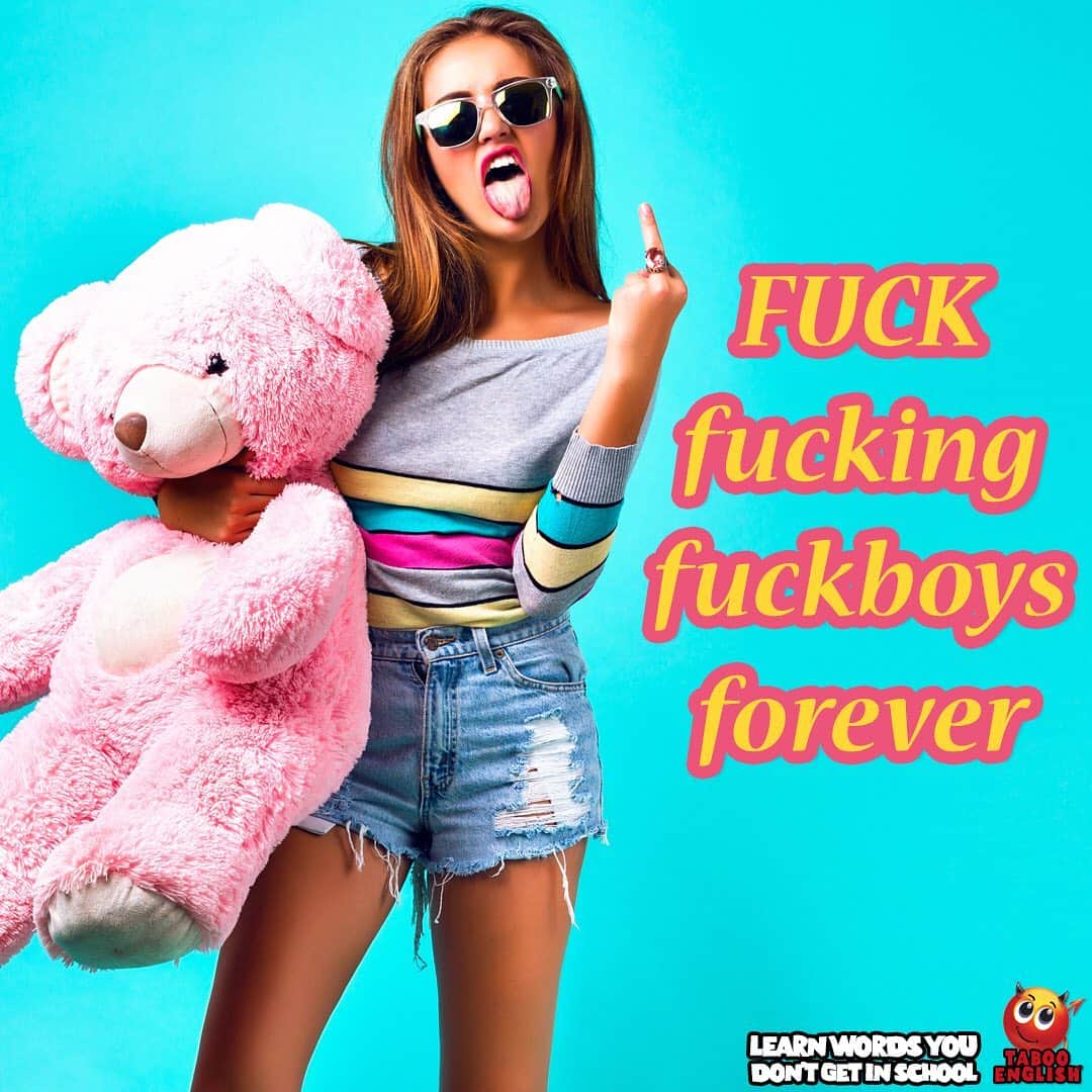 Taboo English®さんのインスタグラム写真 - (Taboo English®Instagram)「“fuck fucking fuckboys forever”  英語フレーズ of the day!!! 😆😆😆😆😆 FOLLOW @tabooenglish to learn all the cool ways to use the word 「FUCK」🤬🤬🤬🤬🤬 知りたかったFuckの使い方 🇯🇵 Formas de usar Fuck que te gustaría saber 🇧🇷 • • • • #englishlanguage #tabooenglish #badwords #profanity #badwordsgoodvibes #fuckboys #fuckboy #girls #teddybearlove #rebellion #英語 #英会話 #英語スラング #英語上手になりたい #かわいい💕」7月5日 8時05分 - tabooenglish